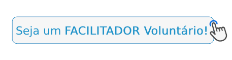 Seja um FACILITADOR Voluntário!
